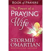STORMIE OMARTIAN; MOORE The Power of a Praying Wife Book of Prayers (Paperback)