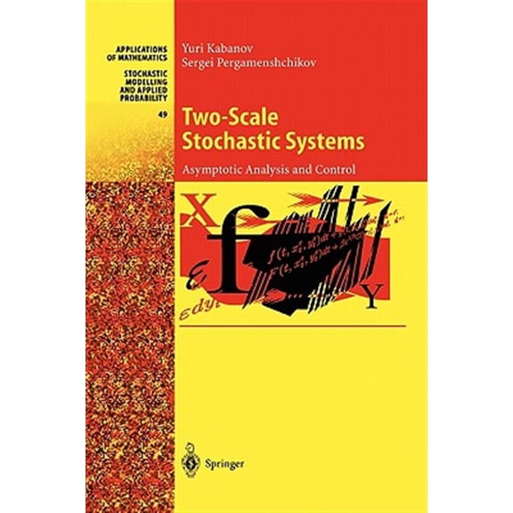 Pre-Owned Stochastic Modelling and Applied Probability: Two-Scale Stochastic Systems: Asymptotic Analysis and Control (Paperback)