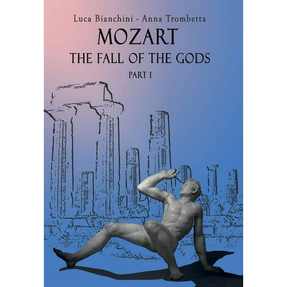 Mozart the Fall of the Gods - Part 1 (Paperback)
