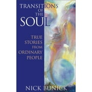 Transitions of the Soul: True Stories from Ordinary People [Paperback - Used]
