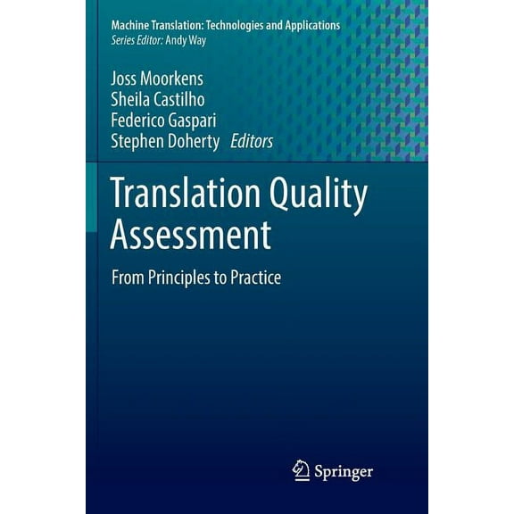 Machine Translation: Technologies and Ap Translation Quality Assessment: From Principles to Practice, Book 1, (Paperback)