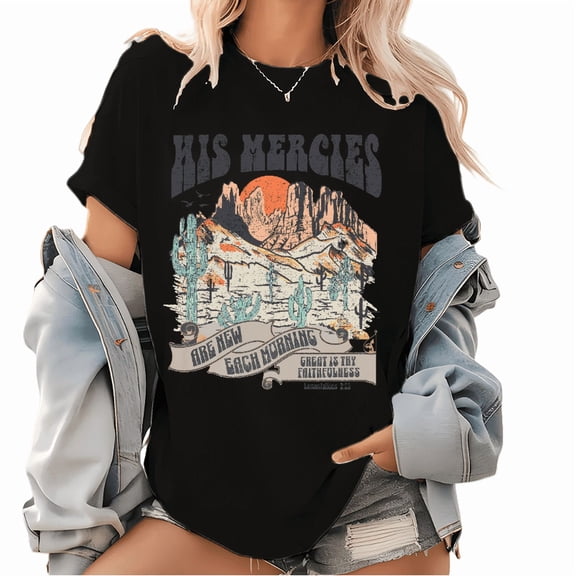 "New Mercies Each Morning" Religious Graphic Tees Inspirational Print T - shirts With Desert, Mountain And Biblical Text Design Comfortable Short Sleeve Casual Wear Tops
