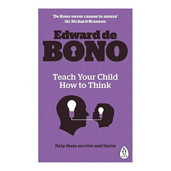 Teach Your Child How To Think Edward de Bono (Paperback)