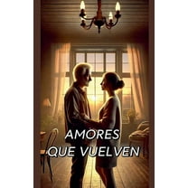 Amores Que Vuelven, (Paperback)