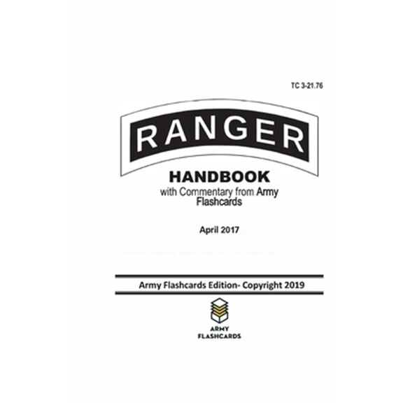 Pre-Owned Ranger Handbook - April 2017 - TC 3-21.76: Updated with Commentary from Army Flashcards