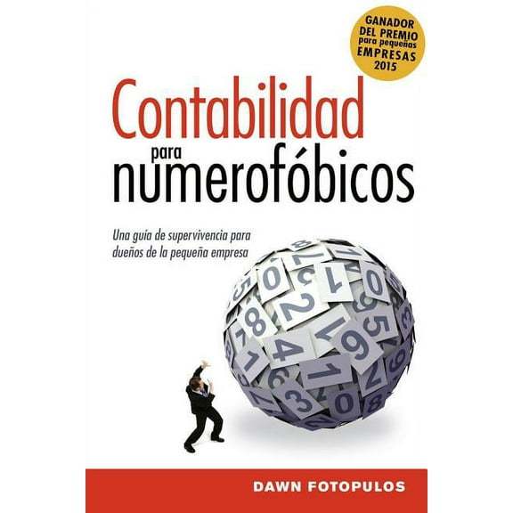 El Contabilidad para numerof��bicos: Una gu��a de supervivencia para propietarios de peque&#, (Paperback)