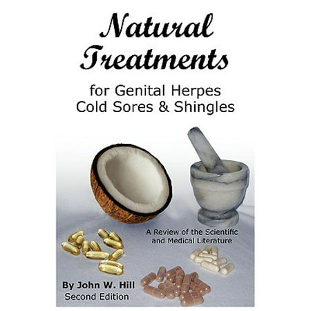 Natural Treatments for Genital Herpes, Cold Sores and (Best Cure For Shingles)