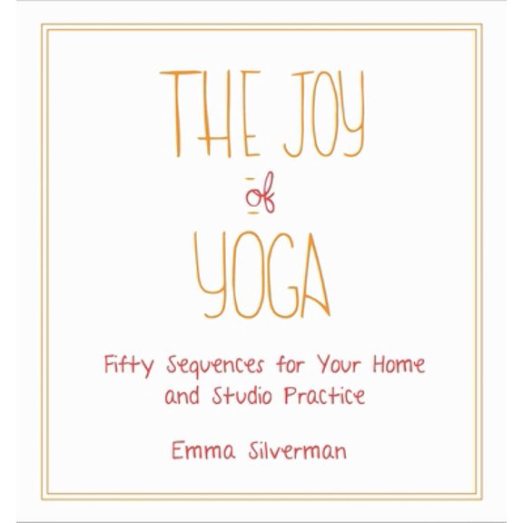 Pre-Owned The Joy of Yoga: Fifty Sequences for Your Home and Studio Practice (Paperback) 1510723935 9781510723931