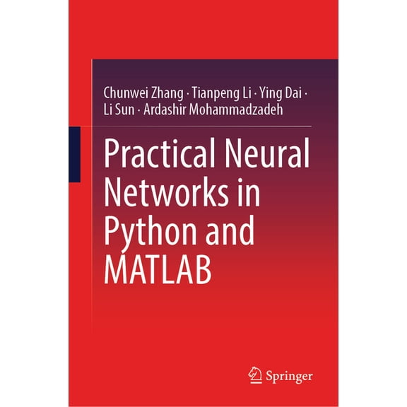 Practical Neural Networks in Python and MATLAB, (Hardcover)