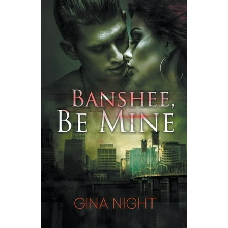 Preternatural Portland Banshee Be Mine Book 2 (Paperback)