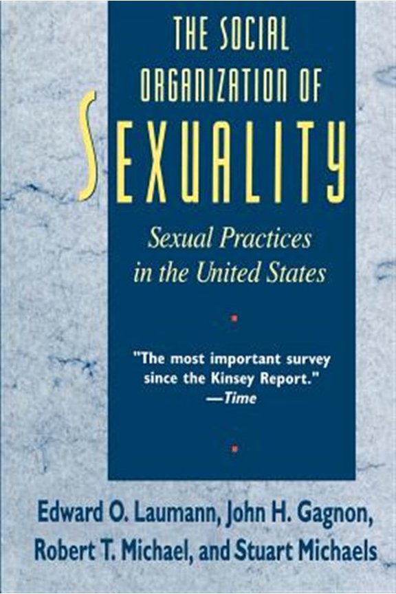 Pre-Owned The Social Organization of Sexuality : Sexual Practices in the United States (Paperback)