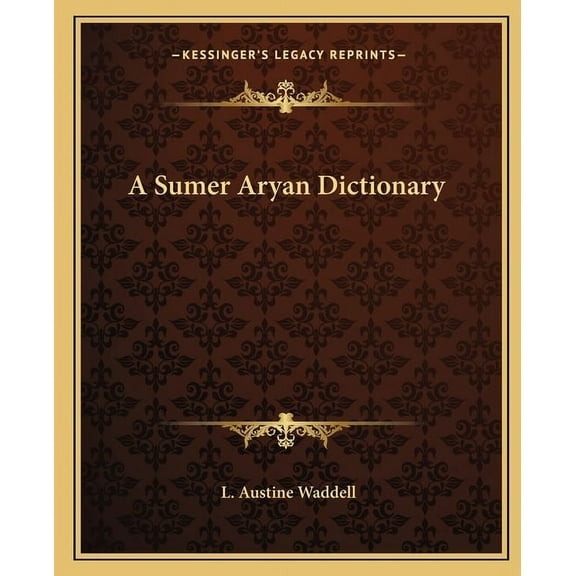 A Sumer Aryan Dictionary (Paperback)