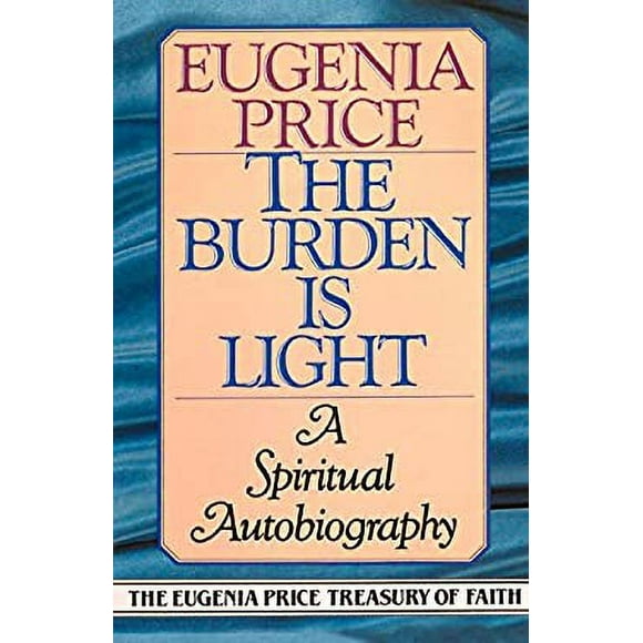 The Burden Is Light : A Spiritual Autobiography 9780385417761 Used / Pre-owned