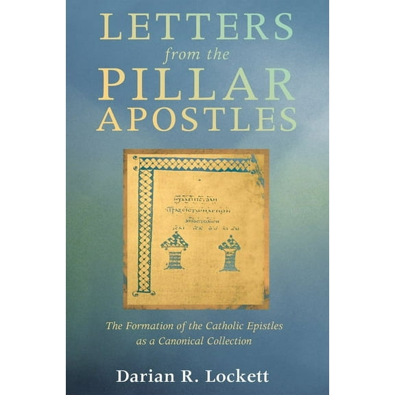 Letters from the Pillar Apostles, (Paperback)
