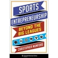 thumbnail image 1 of Pre-Owned Sports Entrepreneurship: Beyond the Big Leagues (Hardcover) 0231196105 9780231196109, 1 of 1