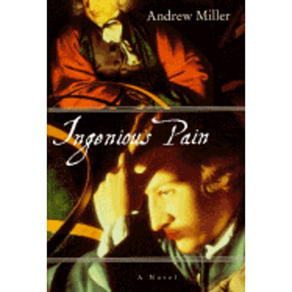 Pre-Owned Ingenious Pain (Hardcover) by Andrew Miller