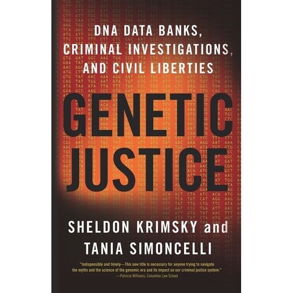 Genetic Justice: DNA Data Banks, Criminal Investigations, and Civil Liberties, (Paperback)