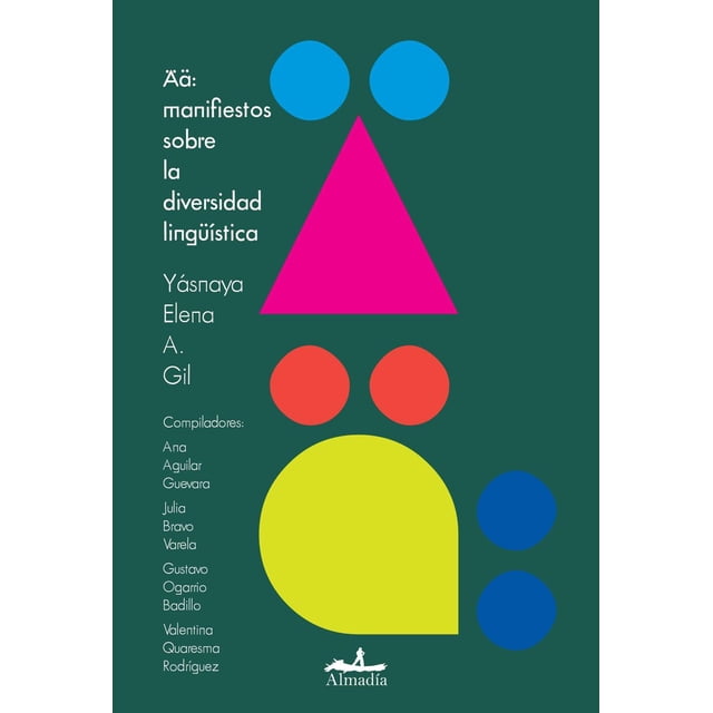 Manifiestos sobre la diversidad lingüística Almadía 9786078764792