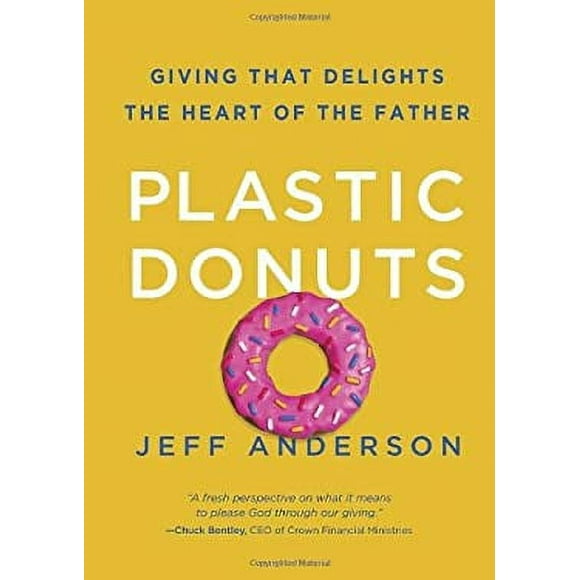 Pre-Owned Plastic Donuts : Giving That Delights the Heart of the Father 9781601425287