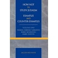 thumbnail image 1 of Comment Ne Pas Étudier le Judaïsme, les Exemples et les contre-Exemples: Paraboles, Récits Rabbiniques, Biographies de Rabbins, Disputes de Rabbins (Études sur le Judaïsme), 1 of 3