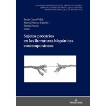 Estudios Hispánicos en el Contexto Global. Hispanic Studies: Sujetos precarios en las literaturas hispánicas contemporáneas (Hardcover)