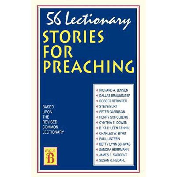 Pre-Owned 56 Lectionary Stories For Preaching: Based Upon The Revised Common Lectionary Cycle B (Paperback) 1556736517 9781556736513