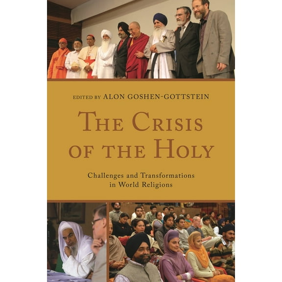Interreligious Reflections The Crisis of the Holy: Challenges and Transformations in World Religions, (Hardcover)