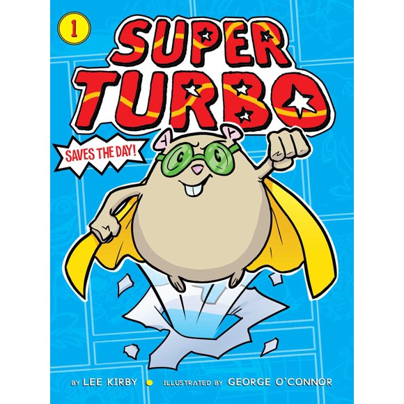 Super Turbo Saves the Day! (Book #1 of Super Turbo) By Lee Kirby