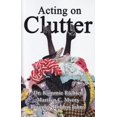 thumbnail image 1 of Pre-Owned Acting on Clutter (Paperback) 1946598038 9781946598035, 1 of 1