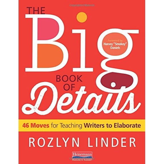Pre-Owned The Big Book of Details: 46 Moves for Teaching Writers to Elaborate Paperback