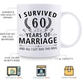 thumbnail image 5 of 60th Wedding Anniversary Mugs for Couple Husband Wife - I Survived 60 Years of Marriage and All I Got Was This Mug - 60 Year Anniversary 11 oz Coffee Mug for Him Her, 5 of 6
