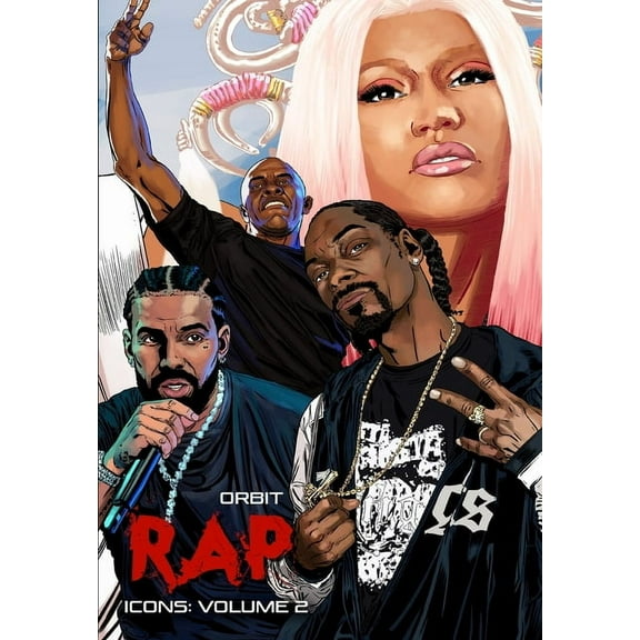 Orbit: RAP Icons: Snoop Dogg, Dr. Dre, Drake, Nicki Minaj, (Paperback)