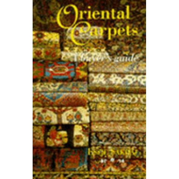 Pre-Owned Oriental Carpets: A Buyer's Guide (Paperback) 1898259100 9781898259107