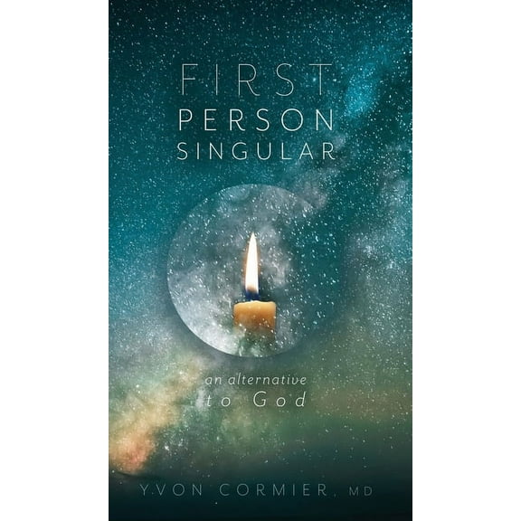 First Person Singular : An Alternative to God (Hardcover)