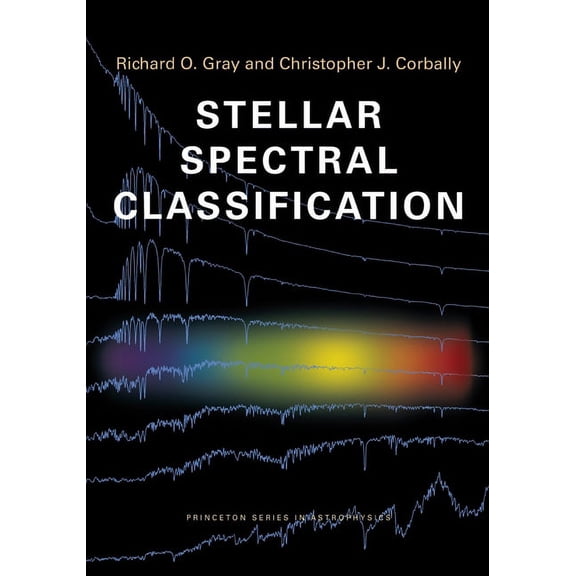 Princeton Astrophysics Stellar Spectral Classification, Book 15, (Paperback)