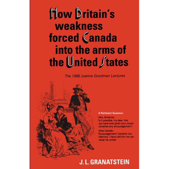 Heritage How Britain's Economic, Political, and Military Weakness Forced Canada Into the Arms of the United States: The 1988 Joan, (Paperback)