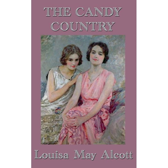 The Candy Country: A Children's Moral Tale, (Hardcover)
