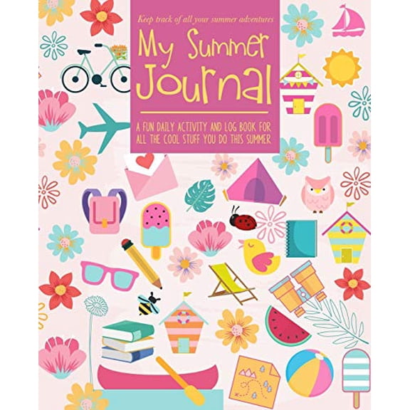 Pre-Owned My Summer Journal: A fun-filled guided journal that lets kids keep track of all their summer adventures 3 months worth of journal pages plus creative activities (Paperback)