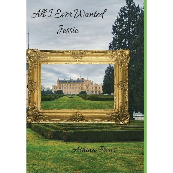 All I Ever Wanted: Jessie, (Hardcover)