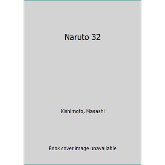 Pre-Owned Naruto 32 (Paperback) by Masashi Kishimoto