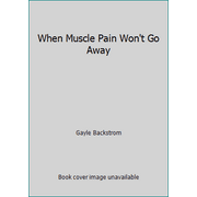 When Muscle Pain Won't Go Away, Used [Paperback]