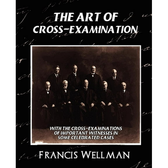 The Art of Cross-Examination (New Edition) (Paperback)