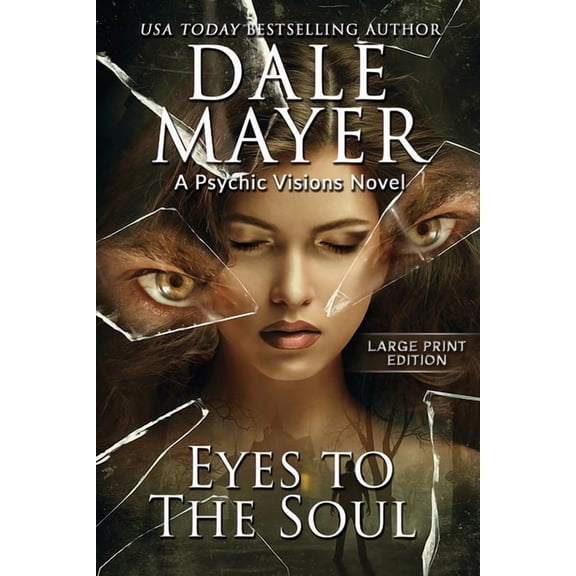 Psychic Visions (Large Print, Softcover) Eyes to the Soul: A Psychic Visions Novel, Book 7, (Paperback)