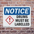 thumbnail image 4 of (2 Pack) Drums Must Be Labeled OSHA Notice Sign 14 Inch X 10 Inch Indoor / Outdoor Rust-Free Aluminum Metal Signs for Workplace, Workshop, and Construction Site, Made in the USA, 4 of 8