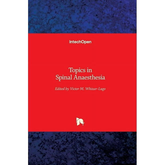 Topics in Spinal Anaesthesia (Hardcover)