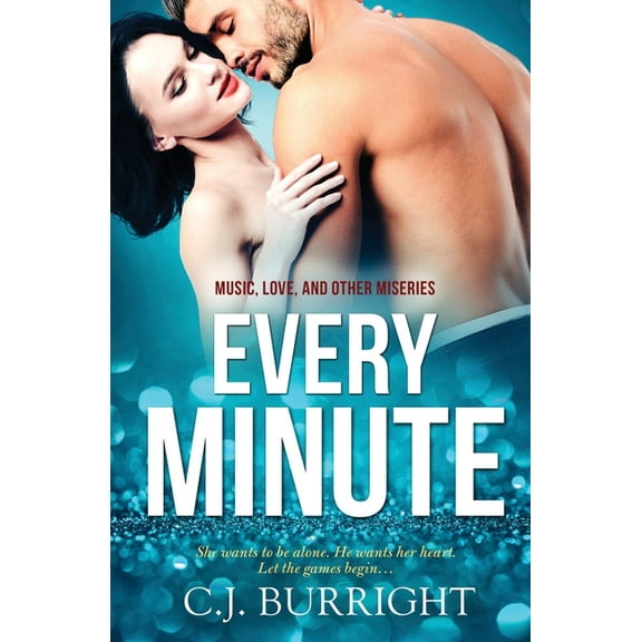 Music, Love and Other Miseries: Every Minute (Paperback)
