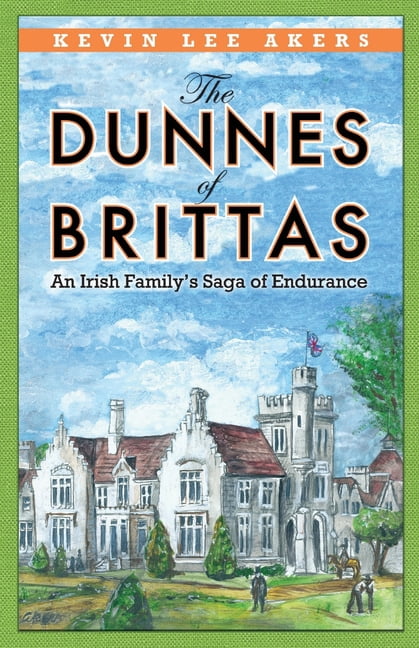 The Dunnes of Brittas: An Irish Family's Saga of Endurance [Book]