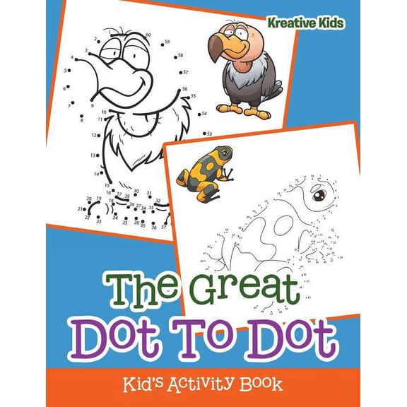 The Great Dot To Dot Kid's Activity Book (Paperback)