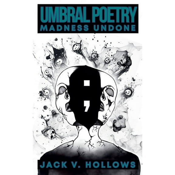 Umbral Poetry: Madness Undone, (Paperback)