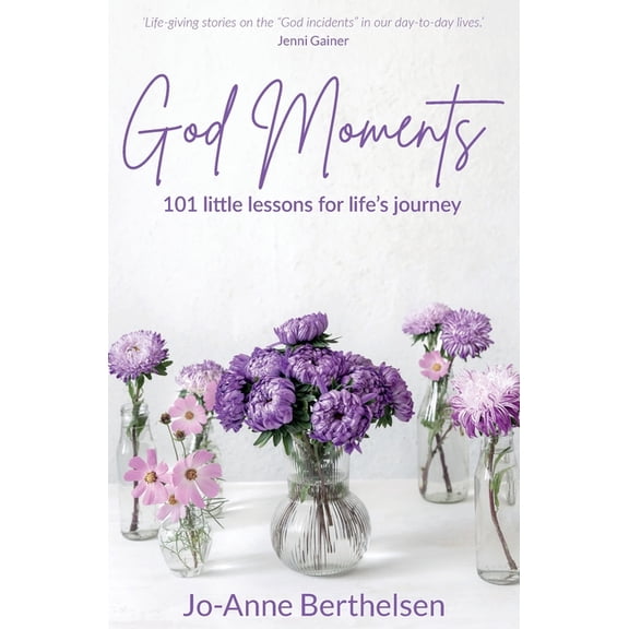 God Moments: 101 Little Lessons for Life's Journey, (Paperback)